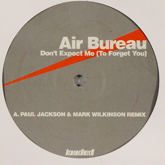 Air Bureau : Don't Expect Me (To Forget You) (12")