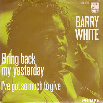 Barry White : Bring Back My Yesterday (7", Single)