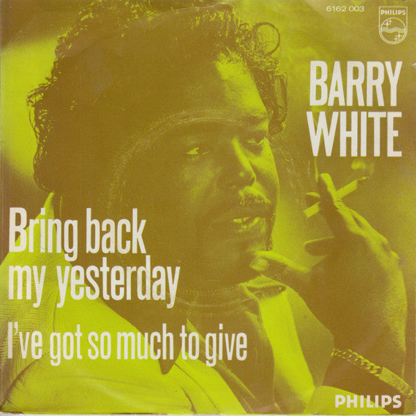 Barry White : Bring Back My Yesterday (7", Single)