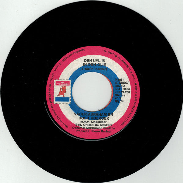 Vader Abraham En Boer Koekoek M.m.v. De Makkertjes : Den Uyl Is In Den Olie  (7", Single)