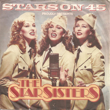 Stars On 45 : Proudly Presents The Star Sisters (7", Single)