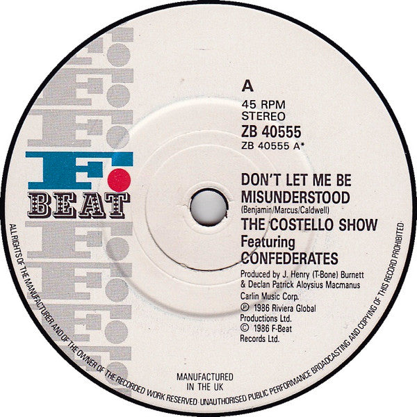 The Costello Show Featuring Confederates* : Don't Let Me Be Misunderstood (7", Single, Mat)