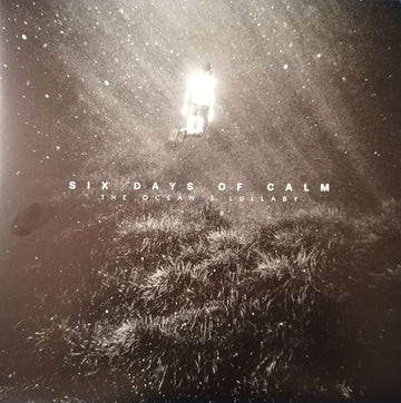 Six Days Of Calm : The Ocean's Lullaby (2xLP, Album, Blu)