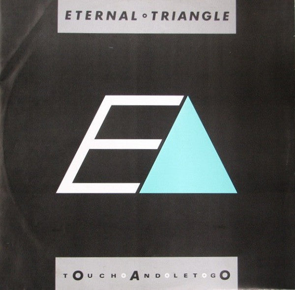 Eternal Triangle : Touch And Let Go (LP, Album)