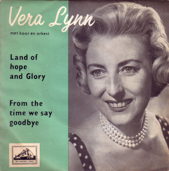 Vera Lynn : Land Of Hope And Glory / From The Time We Say Goodbye (7", Single)