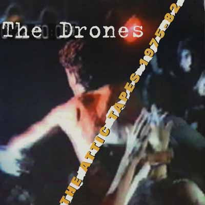 The Drones : The Attic Tapes 1975-82 (LP)