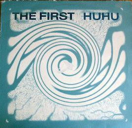 The First : Huhu (12")