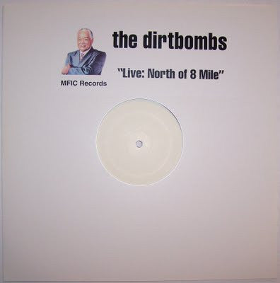 The Dirtbombs : Live: North Of 8 Mile (LP)