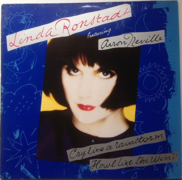 Linda Ronstadt Featuring Aaron Neville : Cry Like A Rainstorm - Howl Like The Wind (LP, Album)