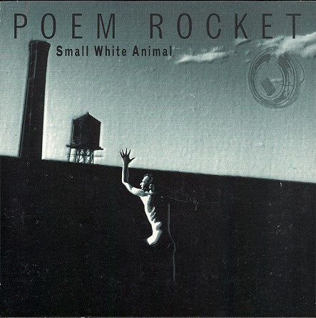 Poem Rocket : Small White Animal (7")
