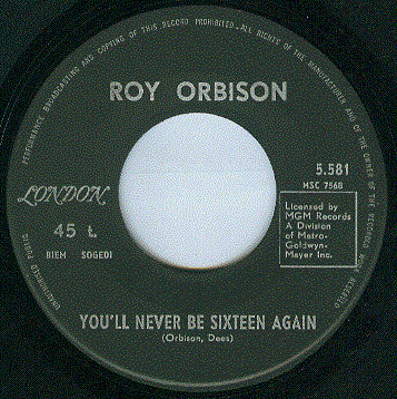 Roy Orbison : Too Soon To Know / You'll Never Be Sixteen Again (7", Single)