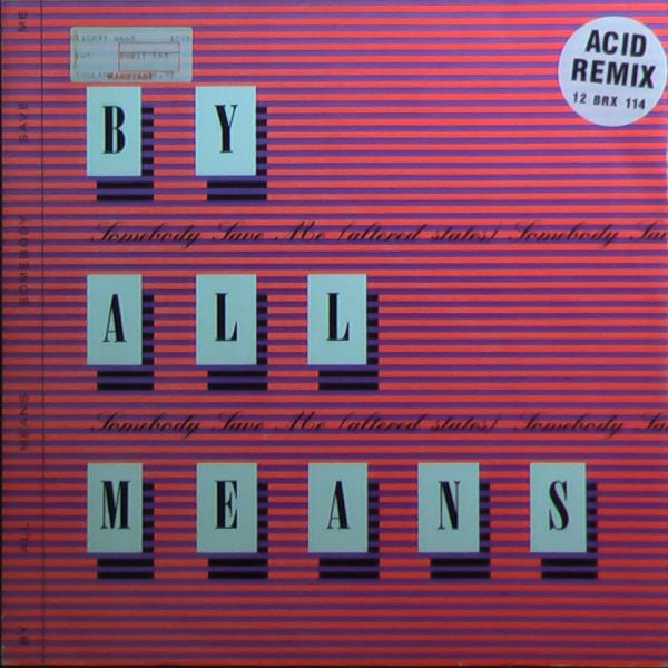 By All Means : Somebody Save Me (Altered States) (12")