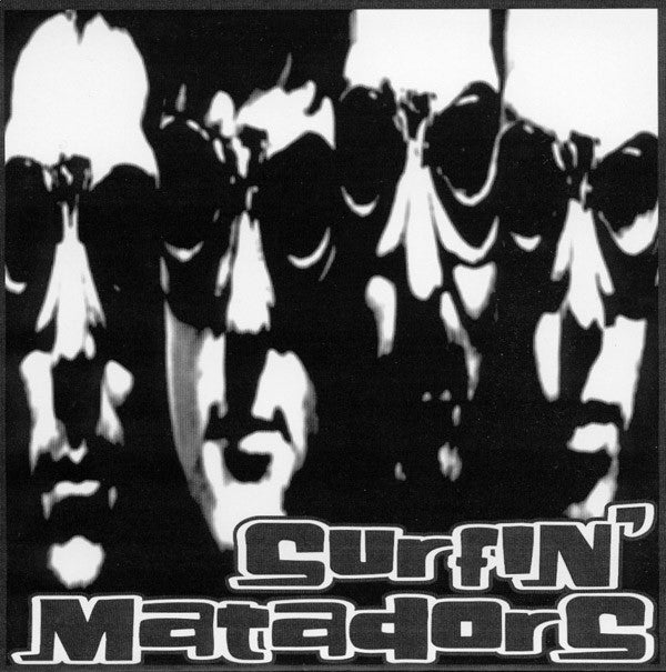 Surfin' Matadors : Surfin' Matadors (7")