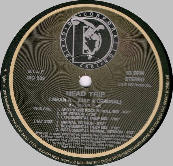 Head Trip : I Mean A... (Like A Criminal) (12")