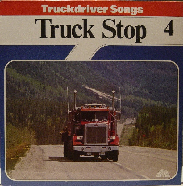 Various : Truck Stop 4 - Truckdriver Songs (LP, Comp)