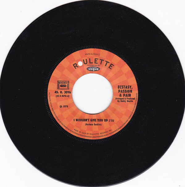 Ecstasy, Passion & Pain : I Wouldn't Give You Up (7", Single)