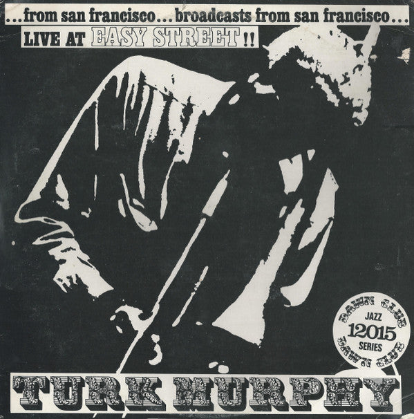 Turk Murphy's Jazz Band : Live At Easy Street (LP, Mono)