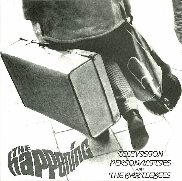 Television Personalities And The Bartlebees : The Happening (7", Single, RP)