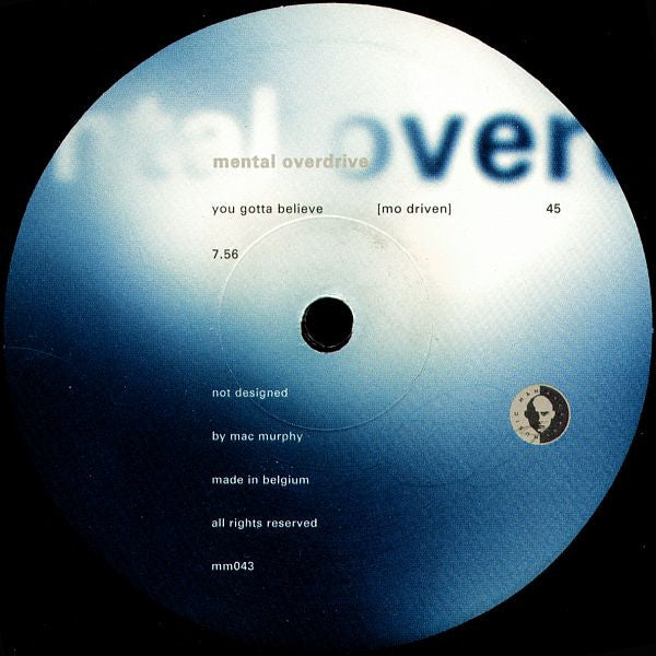 Mental Overdrive : You Gotta Believe (12")