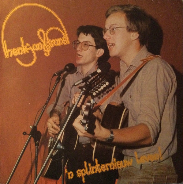 Henk-Jan & Frans : 'N Splinter Nieuw Leven! (LP, Album)