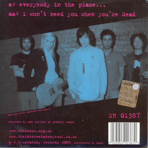 The Rocks : Everybody In The Place... / I Won't Need You When You're Dead (7")