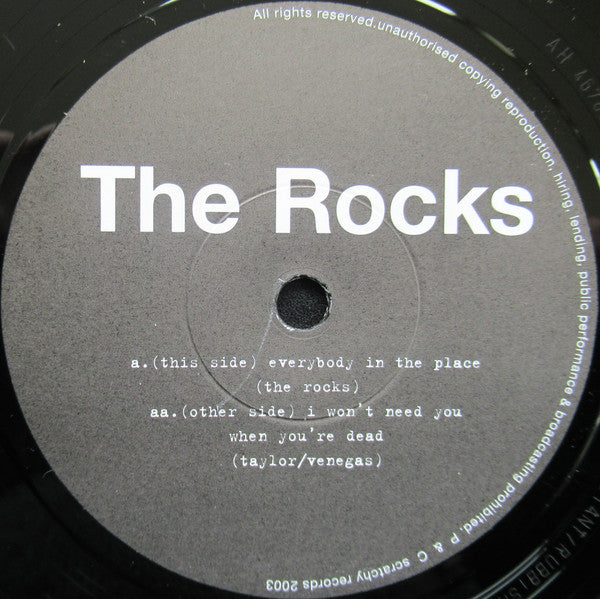 The Rocks : Everybody In The Place... / I Won't Need You When You're Dead (7")
