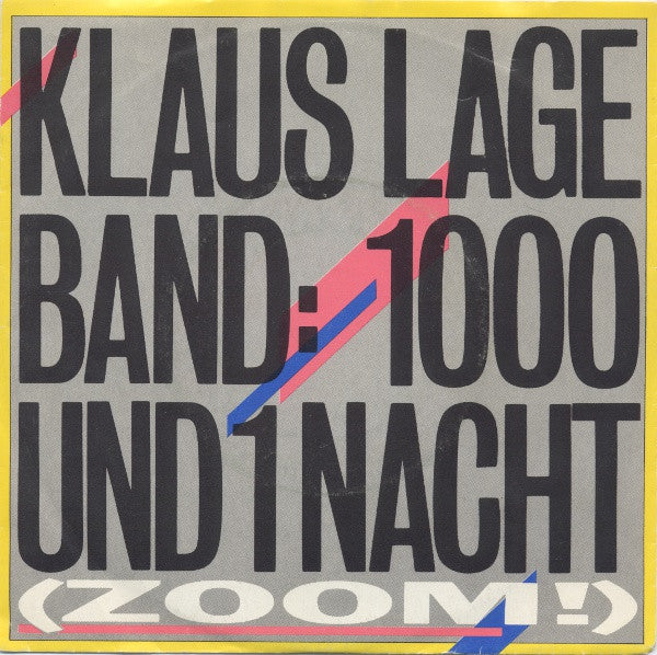 Klaus Lage Band : 1000 Und 1 Nacht (Zoom!) (7", Single)
