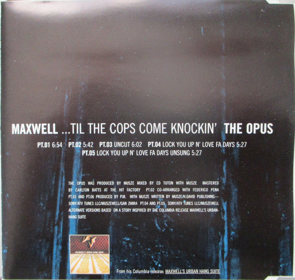 Maxwell : Til The Cops Come Knockin' The Opus (CD, Maxi)