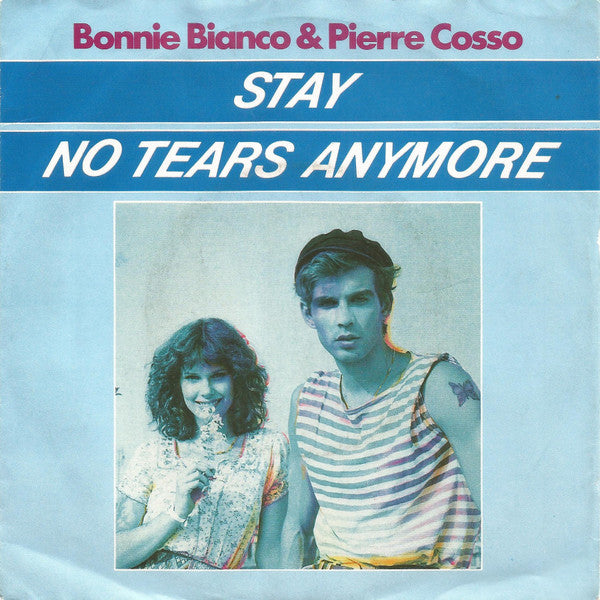 Bonnie Bianco & Pierre Cosso : Stay / No Tears Anymore (7", Single)
