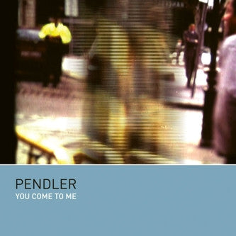 Pendler : You Come To Me (CD, Album)