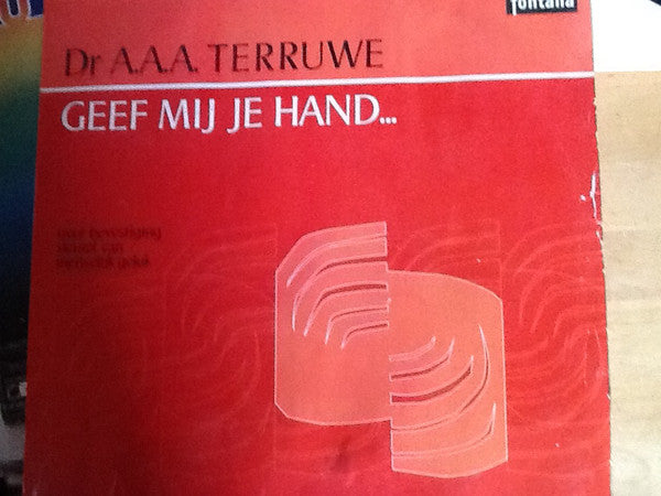 Dr A.A.A.Terruwe : Geef Mij Je Hand (LP)