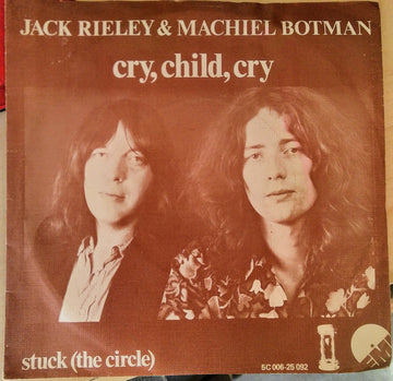 Jack Rieley & Machiel Botman : Cry, Child, Cry (7", Single)