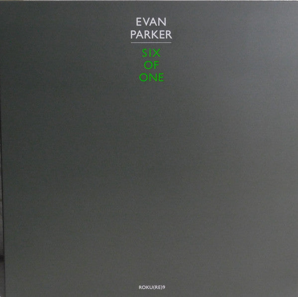 Evan Parker : Six Of One (LP, Album, Ltd, RE, RM)