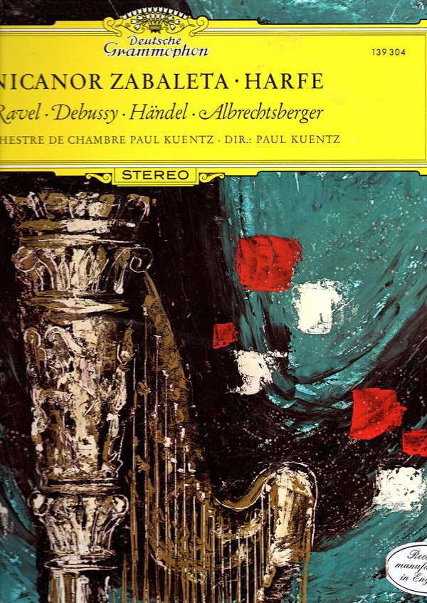 Nicanor Zabaleta - Maurice Ravel / Claude Debussy / Georg Friedrich Händel / Johann Georg Albrechtsberger / Orchestre De Chambre Paul Kuentz, Paul Kuentz : Werke Für Harfe Und Orchester (LP, RP)