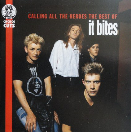 It Bites : Calling All The Heroes - The Best Of It Bites (CD, Comp)