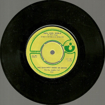 The Greatest Show On Earth : Real Cool World (7", Single)