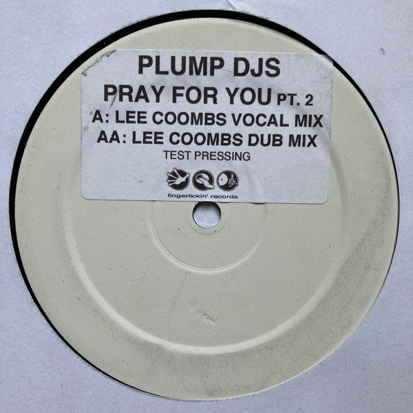 Plump DJs : Pray For You Pt. 2 (12", TP, W/Lbl)