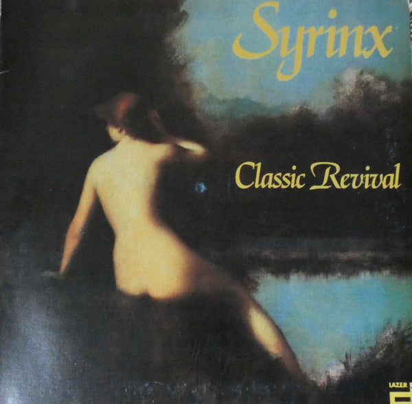 Syrinx (7) : Classic Revival (LP, Album, Gat)