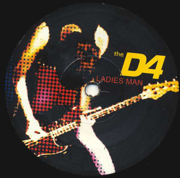 The D4 : Ladies Man (7", Single)