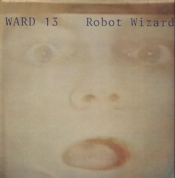 Ward 13 : Robot Wizards (12", MiniAlbum)