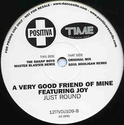 A Very Good Friend Of Mine Featuring Joy (16) : Just Round (12", Promo)