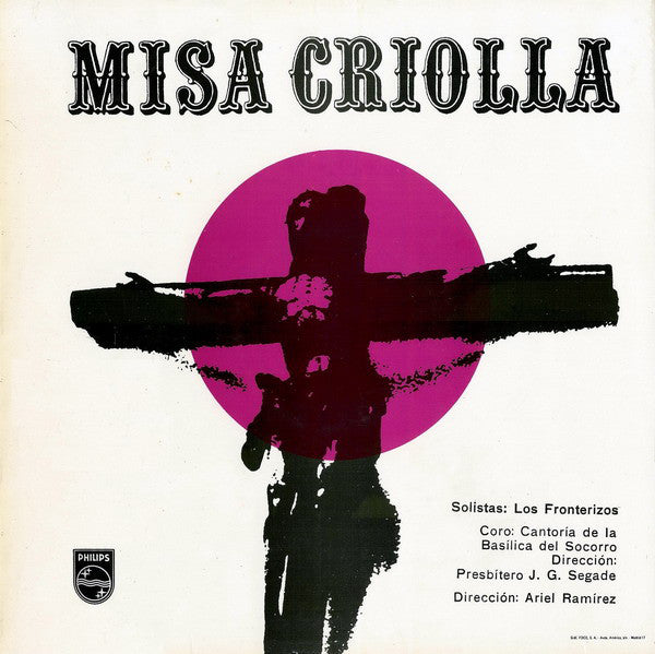 Los Fronterizos Coro: Cantoría De La Basílica Del Socorro Dirección: Padre Jesús Gabriel Segade Dirección: Ariel Ramirez : Misa Criolla / Misa Luba (LP, Album, RE)