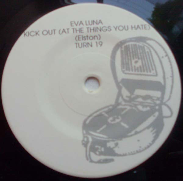 Eva Luna (2) : Kick Out (At The Things You Hate) (7", Single)