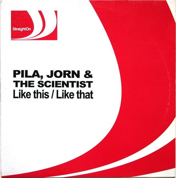 DJ Pila, Jorn & The Scientist (2) : Like This / Like That (12")