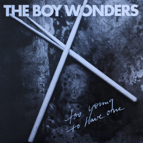 The Boy Wonders : Too Young To Have One (12", Maxi)