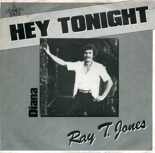 Ray T. Jones : Hey Tonight  (7", Single)