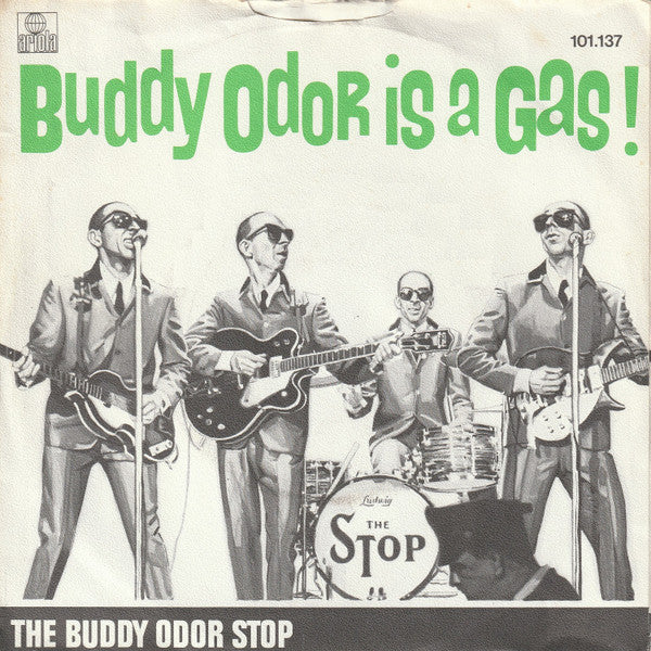 The Buddy Odor Stop : Buddy Odor Is A Gas! (7", Single)