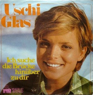 Uschi Glas : Ich Suche Die Brücke Hinüber Zu Dir (7", Single)