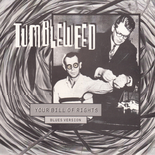 Tumbleweed (3) : Your Bill Of Rights (Blues Version) (7", S/Sided, Ltd, Num)