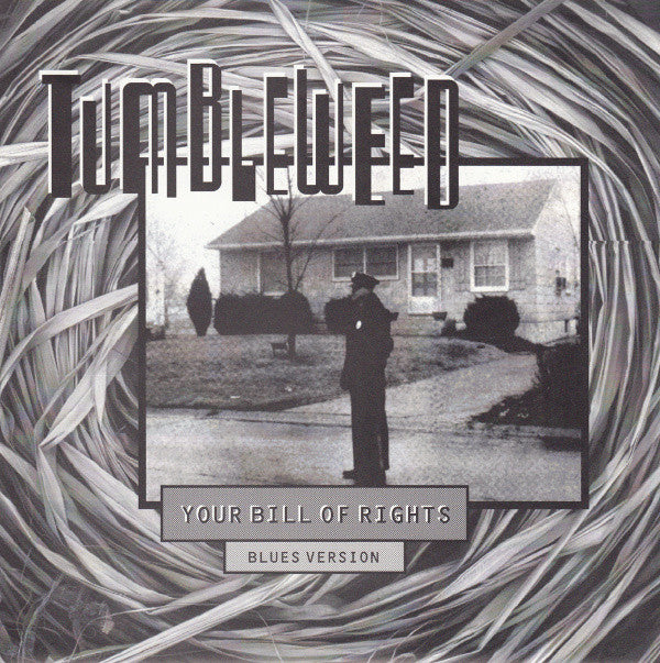 Tumbleweed (3) : Your Bill Of Rights (Blues Version) (7", S/Sided, Ltd, Num)